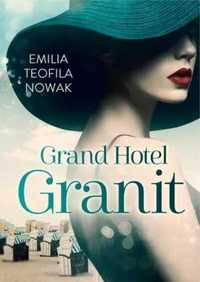 Grand Hotel Granit - Emilia Teofila Nowak