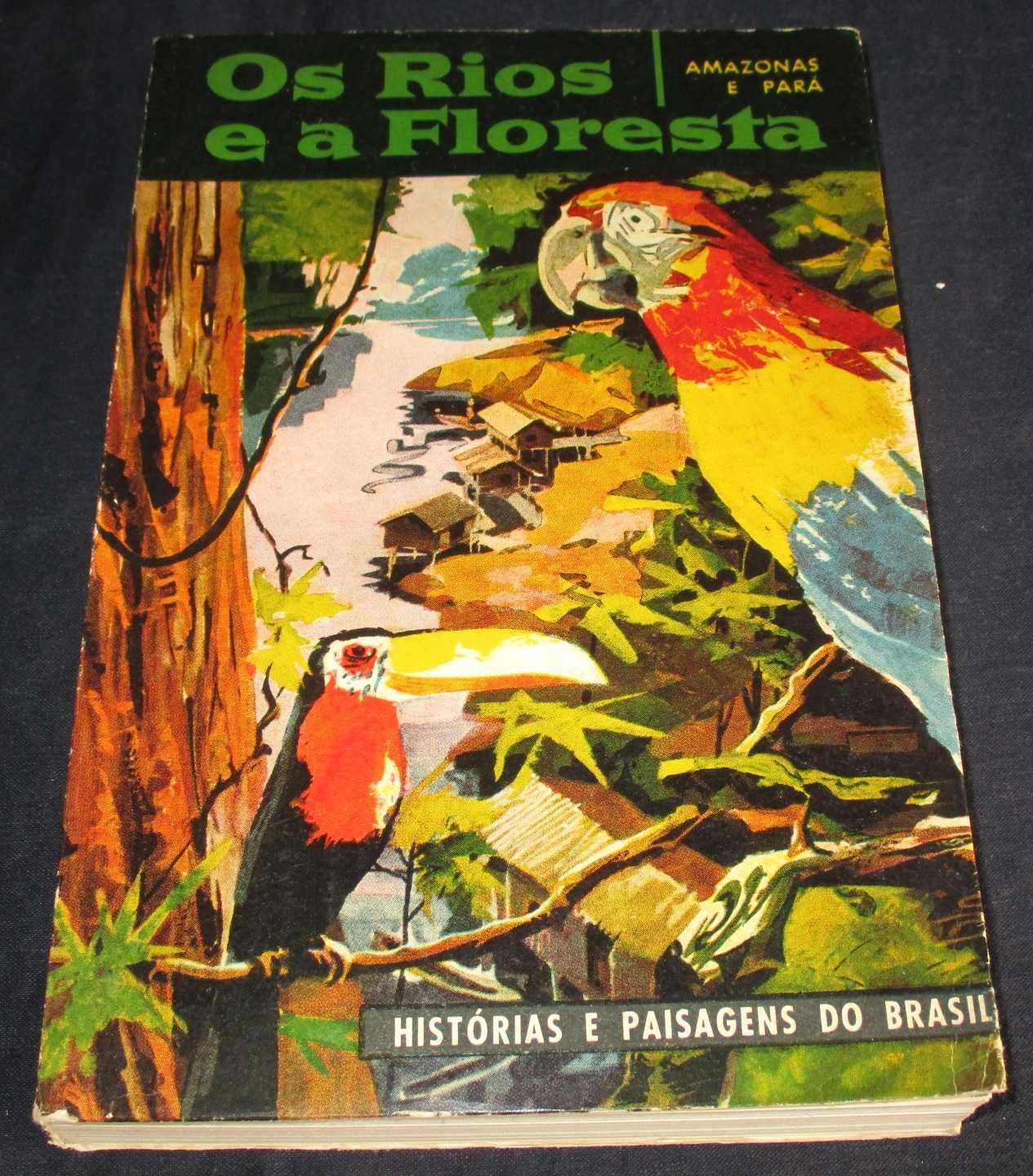 Livro Os Rios e a Floresta Amazonas Pará Histórias Paisagens do Brasil