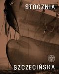 Stocznia Szczecińska, IPN - red. Ryszard Dąbrowski - w foli