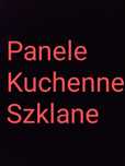 Panele szklane do kuchni / łazienki