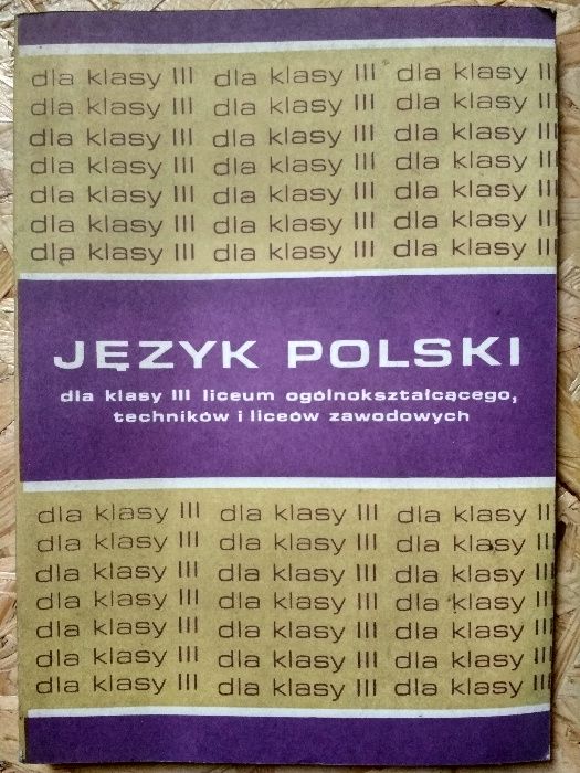 Język polski dla klasy III liceum ogólnokształcącego, techników