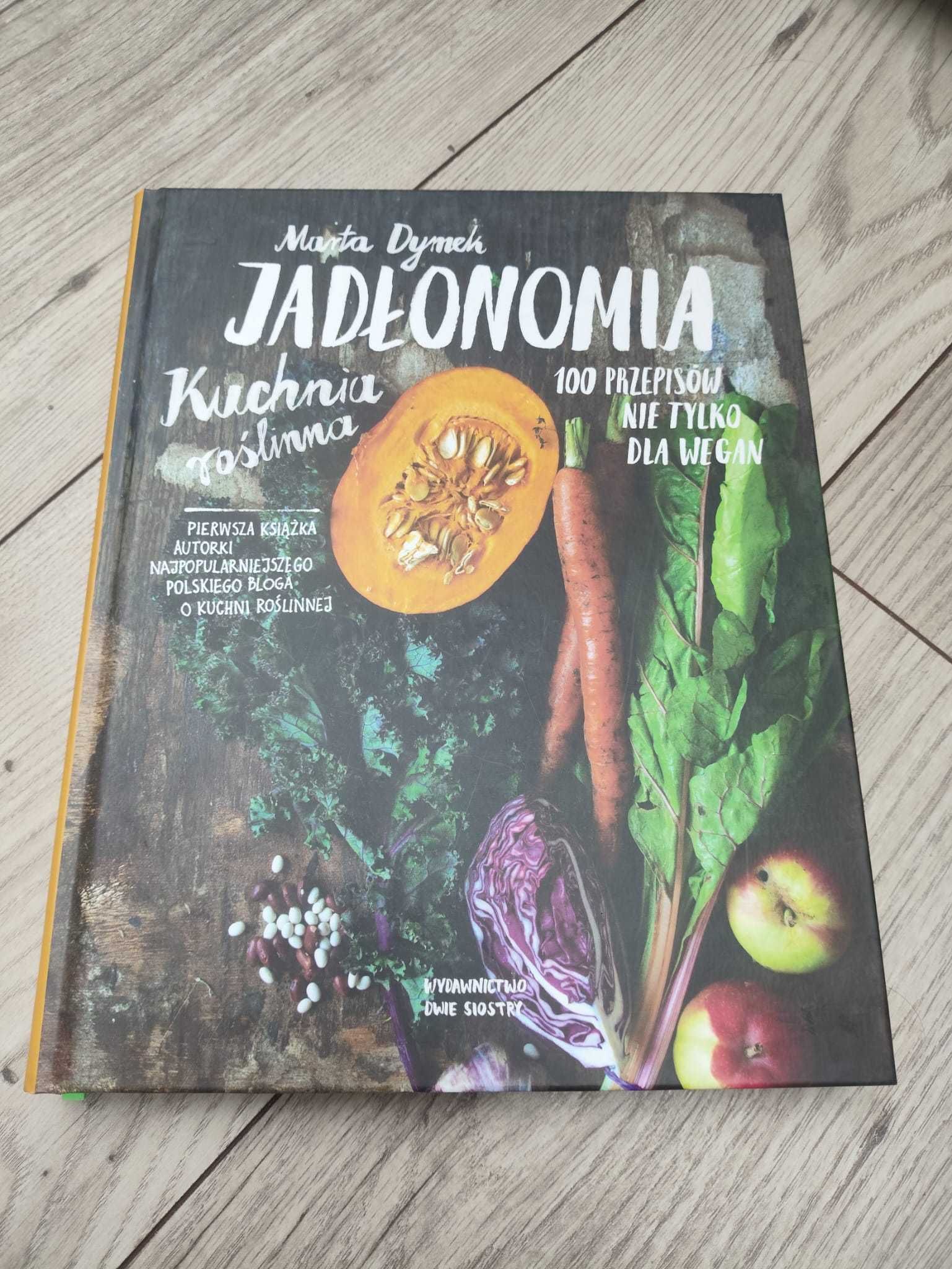 Jadłonomia  100 przepisów nie tylko dla wegan Marta Dymek