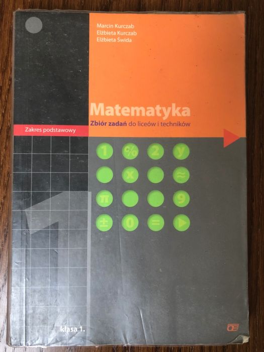 Zbiór zadań Matematyka klasa 1 LO, Technikum, szkoła średnia