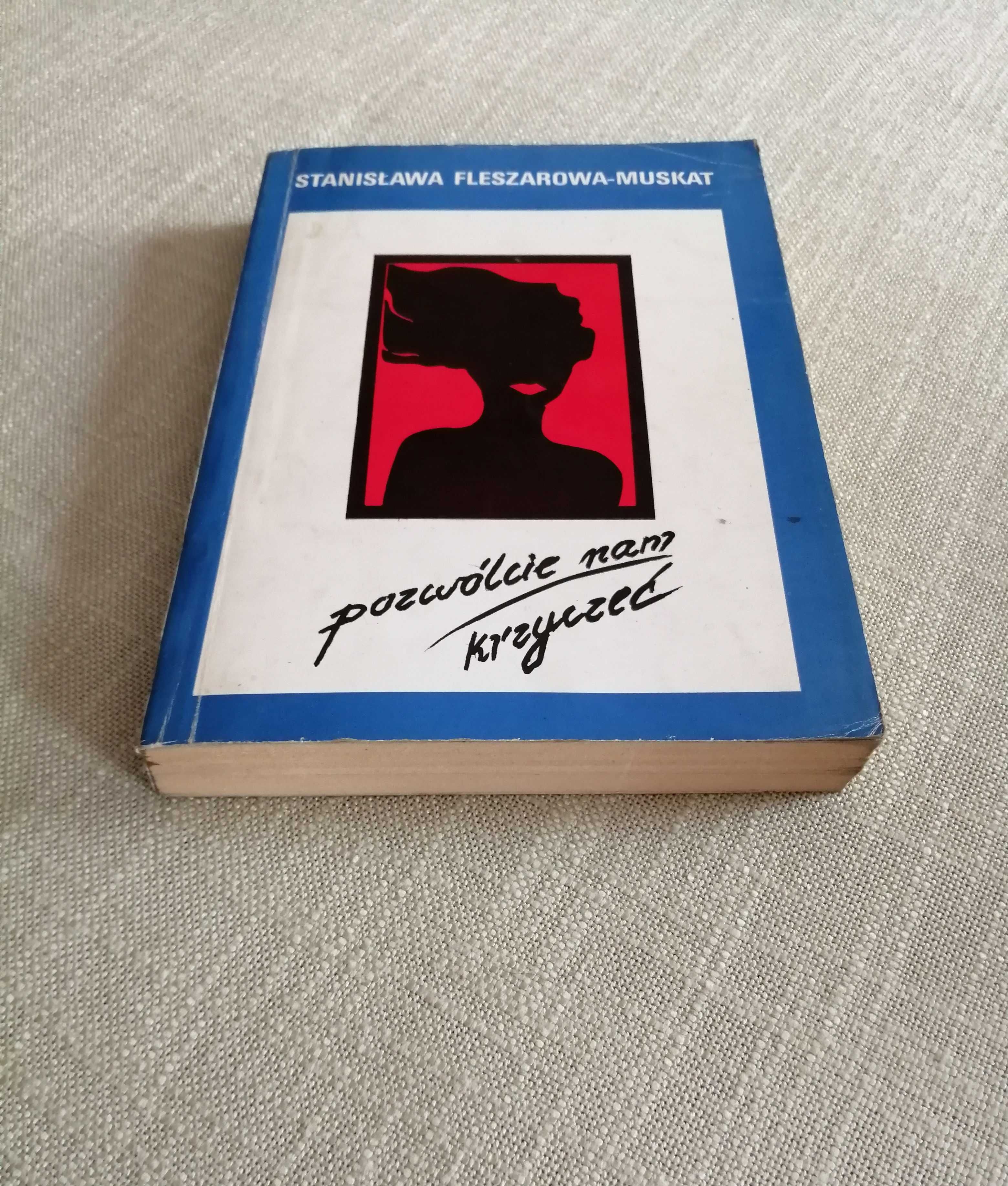Pozwólcie nam krzyczeć Fleszerowa-Muskat