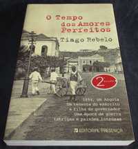 Livro O Tempo dos Amores Perfeitos Tiago Rebelo