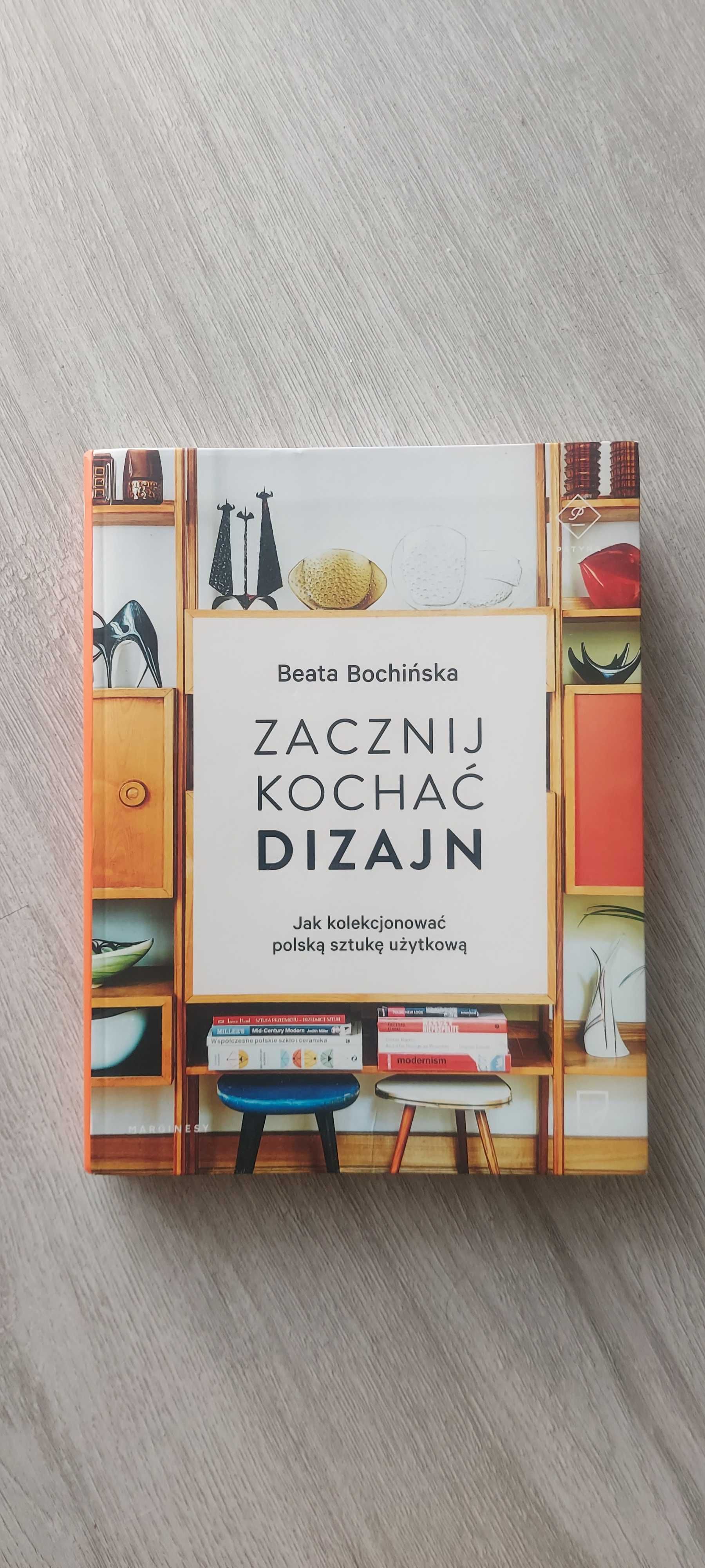 Zacznij kochać design, Beata Bochińska