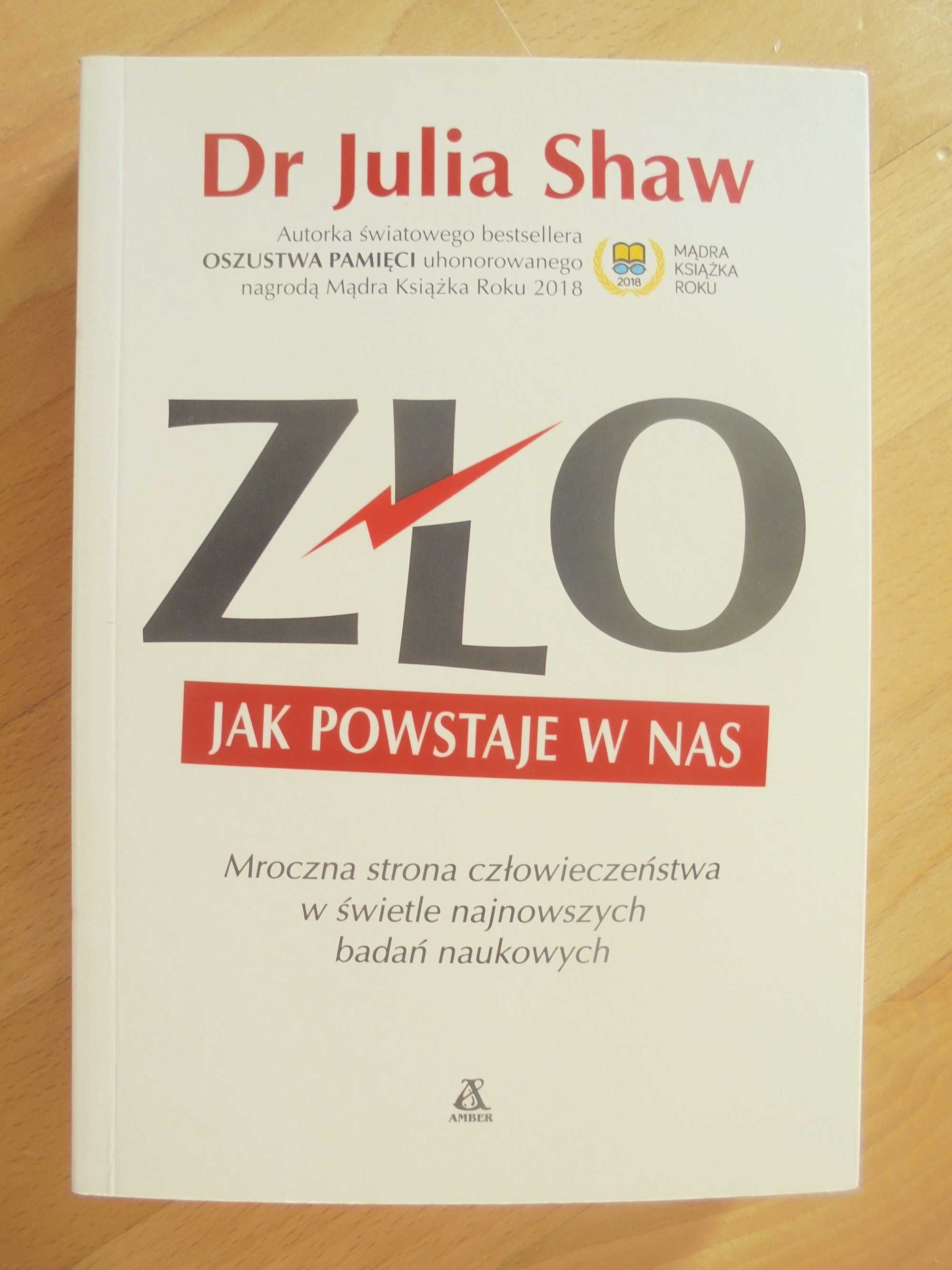 Zło powstaje w nas dr Julia Shaw