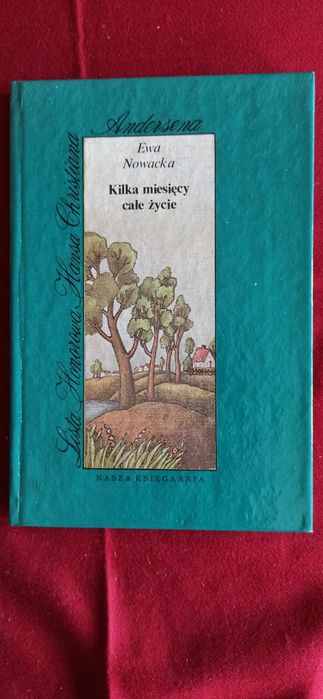 Lista honorowa J.Ch.Andersena "Kilka miesięcy całe życie" Ewa Nowacka