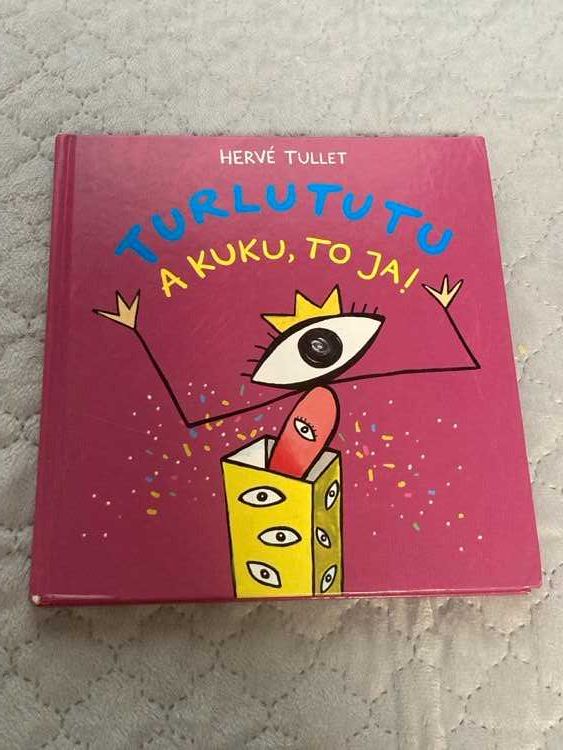 Turlututu. A kuku, to ja! Tullet Herve