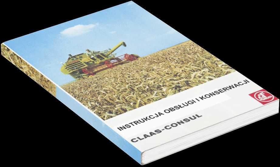 kombajn CLAAS CONSUL  Instrukcja obsługi  i konserwacji