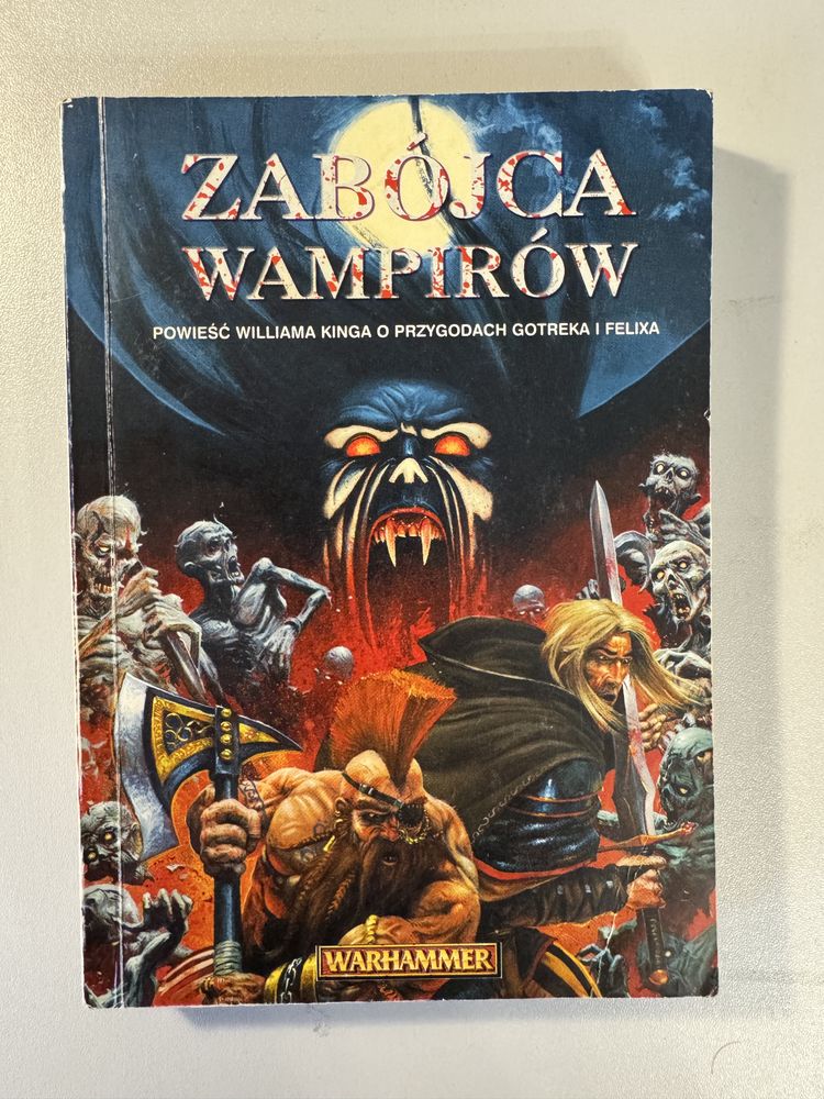 Zabójca wampirów William King Gotrek Felix Warhammer
