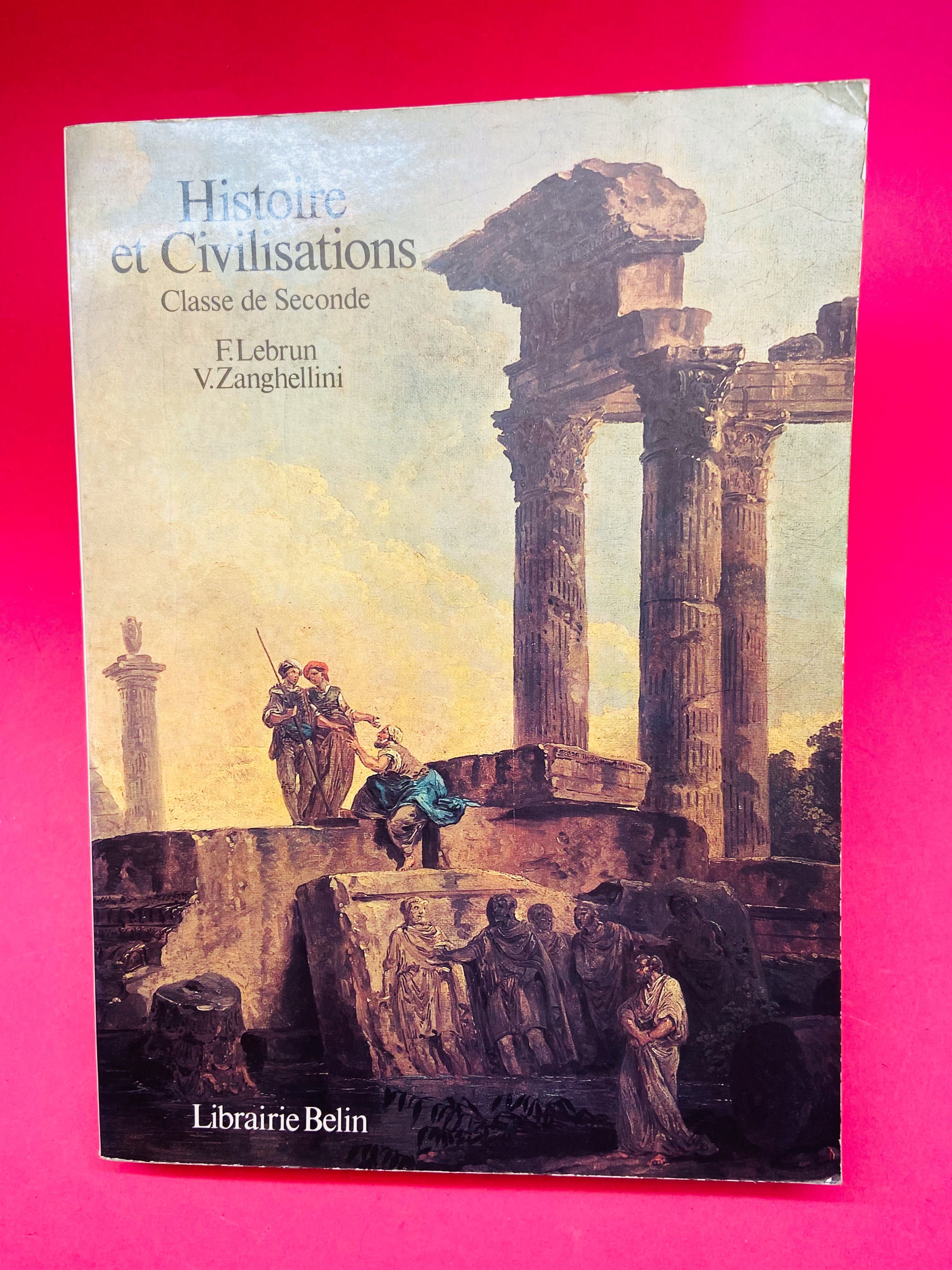 Histoire et Civilisations - F. Lebrun; V. Zanghellini