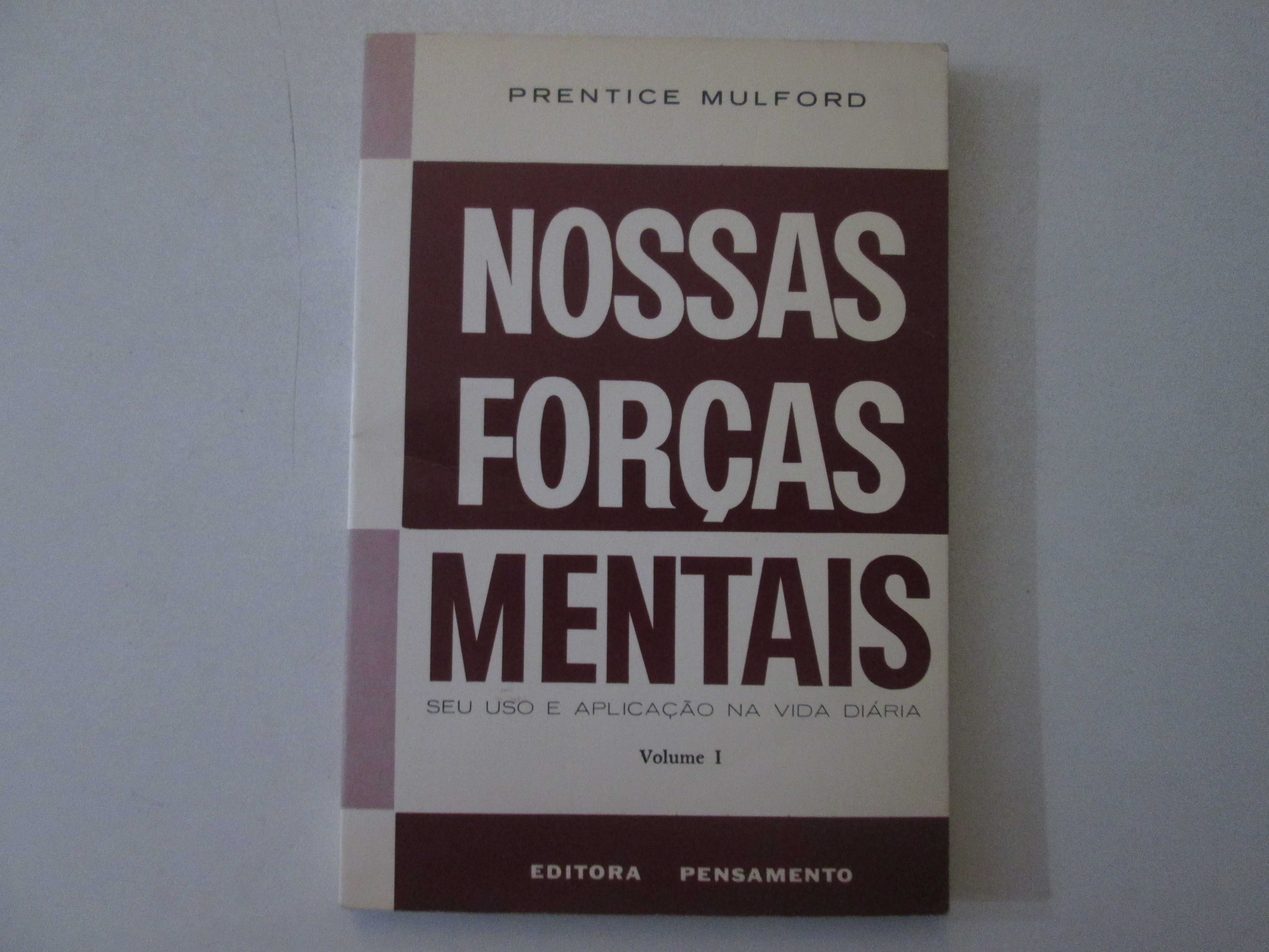 Nossas forças mentais- Volume I- Prentice Mulford
