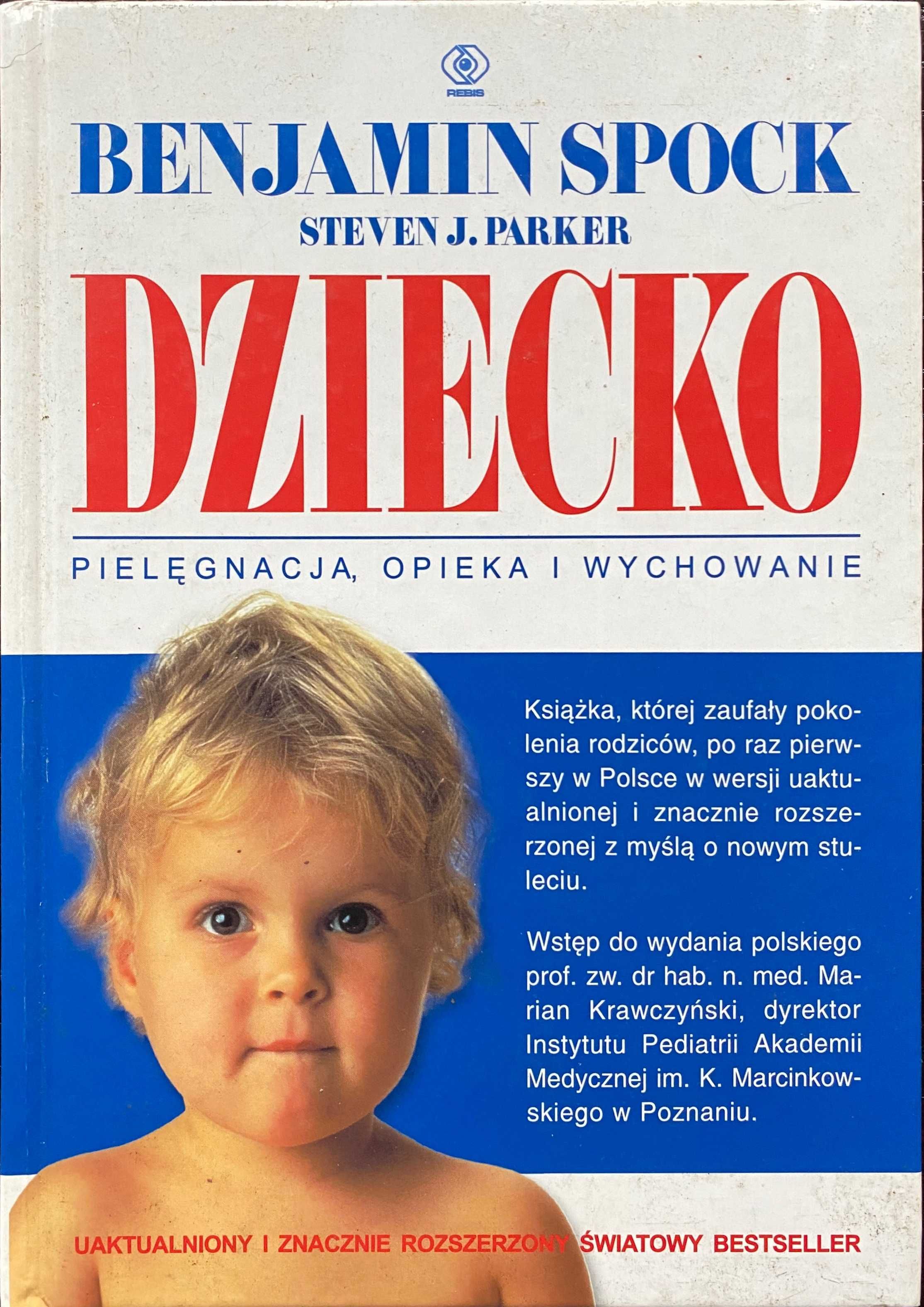 Książka DZIECKO Pielęgnacja, opieka i wychowanie Benjamin Spock Parker