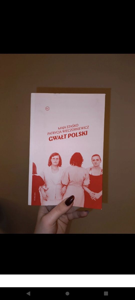 Gwałt polski Maja Staśko Patrycja Wieczorkiewicz