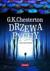 Drzewa pychy i inne opowiadania Chesteron nowa