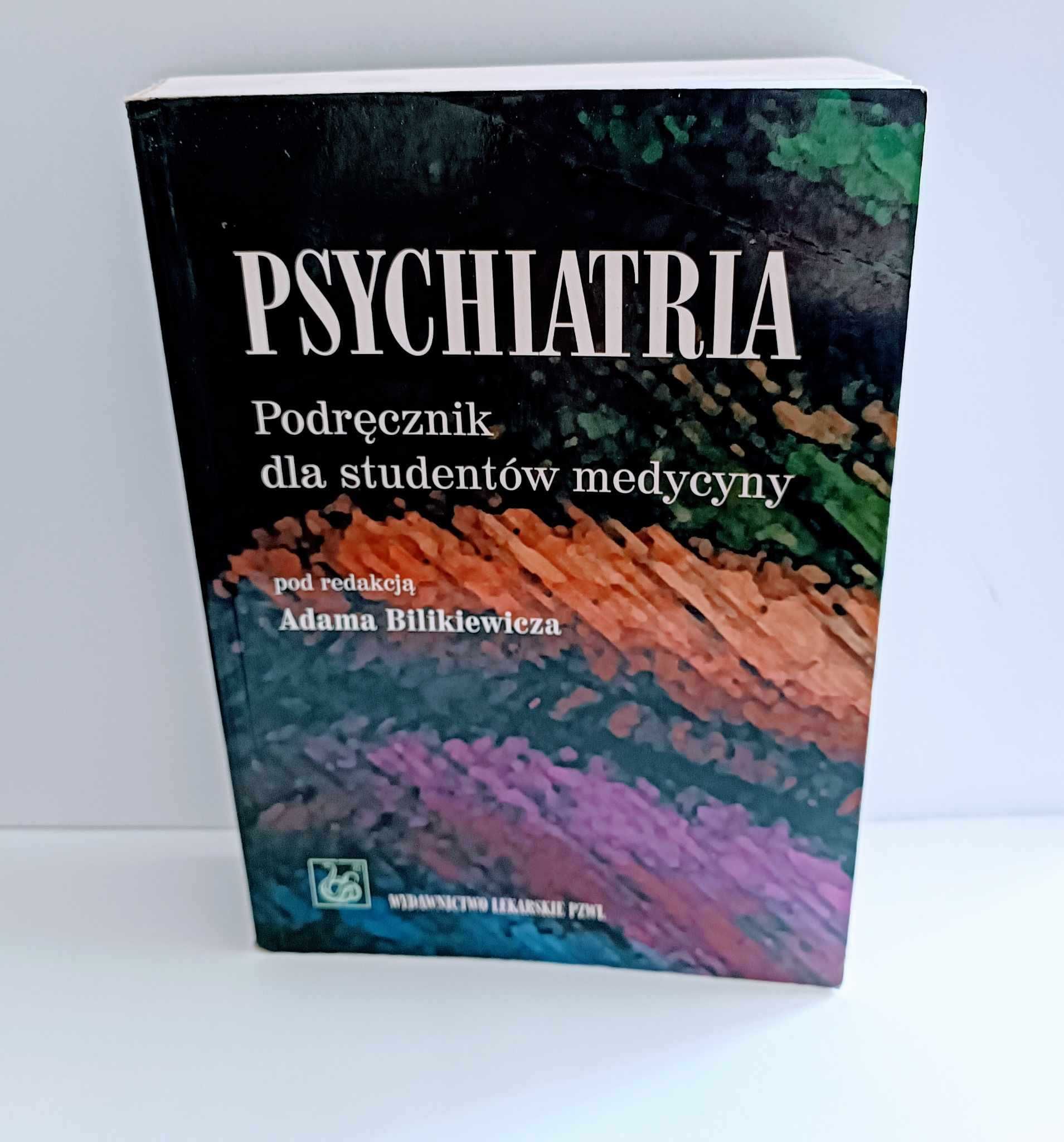 Bilikiewicz - Psychiatria dla studentów medycyny