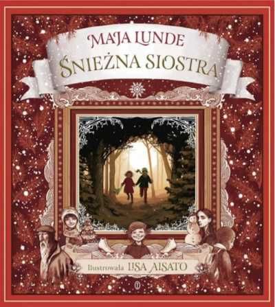 Śnieżna siostra - Maja Lunde, Milena Skoczko, Lisa Aisato