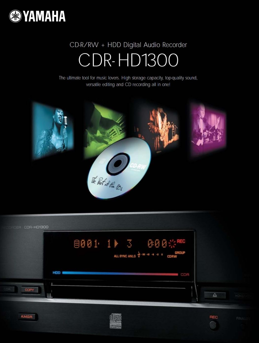 Yamaha CDR-HD1300 - Hard Disk/CD Recorder
Hard Disk/CD Recorder
Hard D