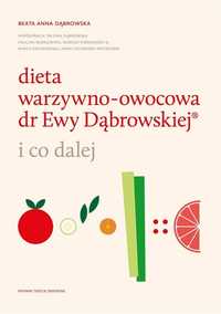 Dieta Warzywno-owocowa Dr Ewy Dąbrowskiej..