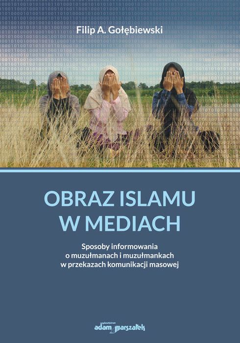 Obraz Islamu W Mediach Gołębiewski Filip A