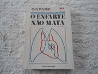 O Enfarte não mata por G.R. RAGER