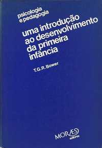 Uma introdução ao desenvolvimento da primeira infância_T. G. R. Bower_