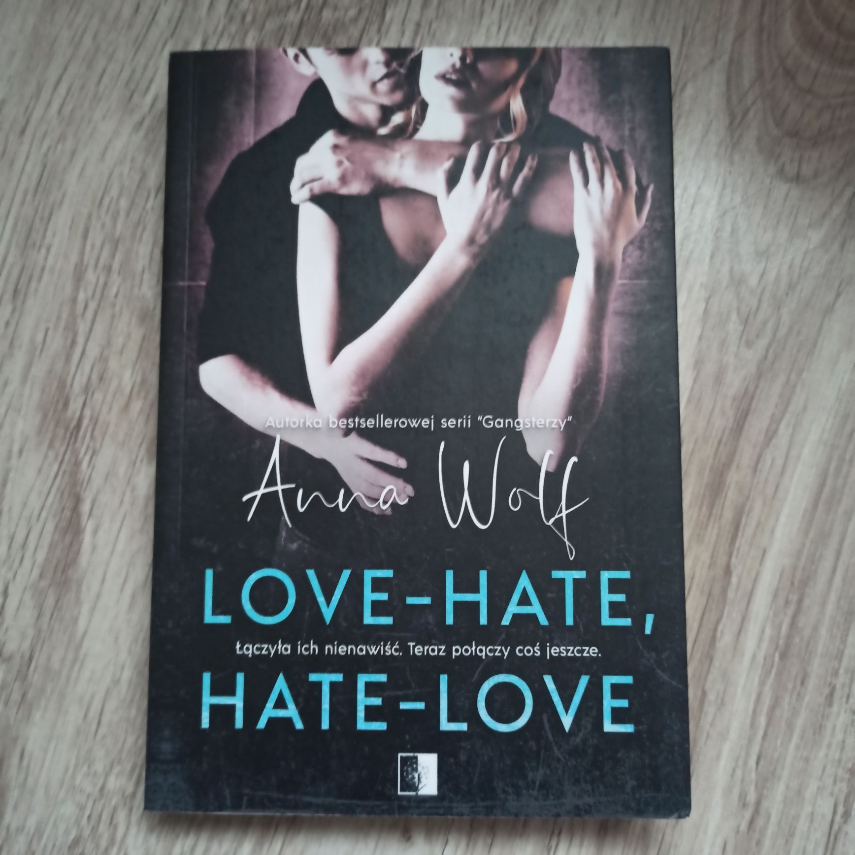 Love-hate, hate-love Anna Wolf