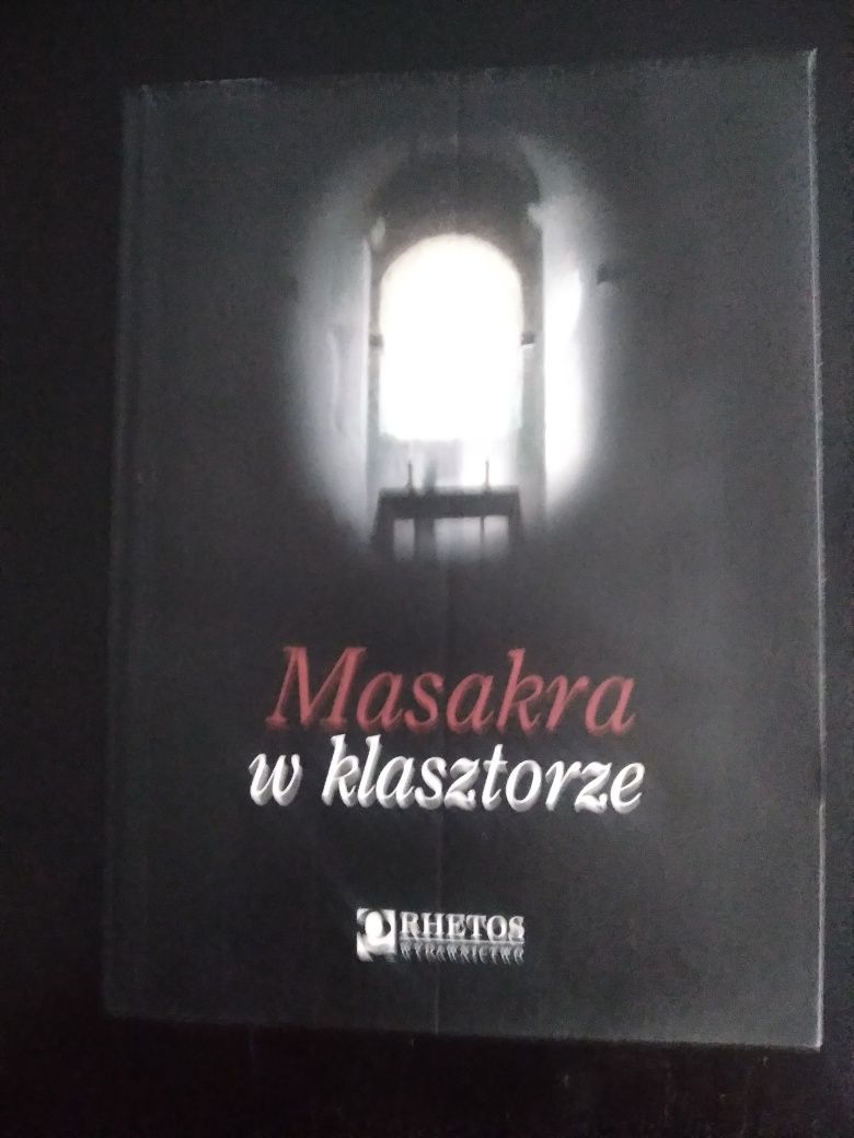 Masakra w klasztorze- Felicjan Paluszkiewicz