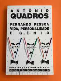 Fernando Pessoa - Vida, personalidade e génio - António Quadros