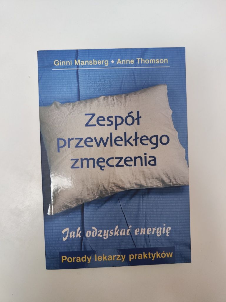 Zespół przewlekłego zmęczenia Jak odzyskać energię - Ginni Mansberg "x