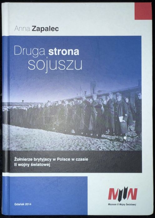 Książka Druga strona sojuszu. Żołnierze brytyjscy w Polsce w czasie II
