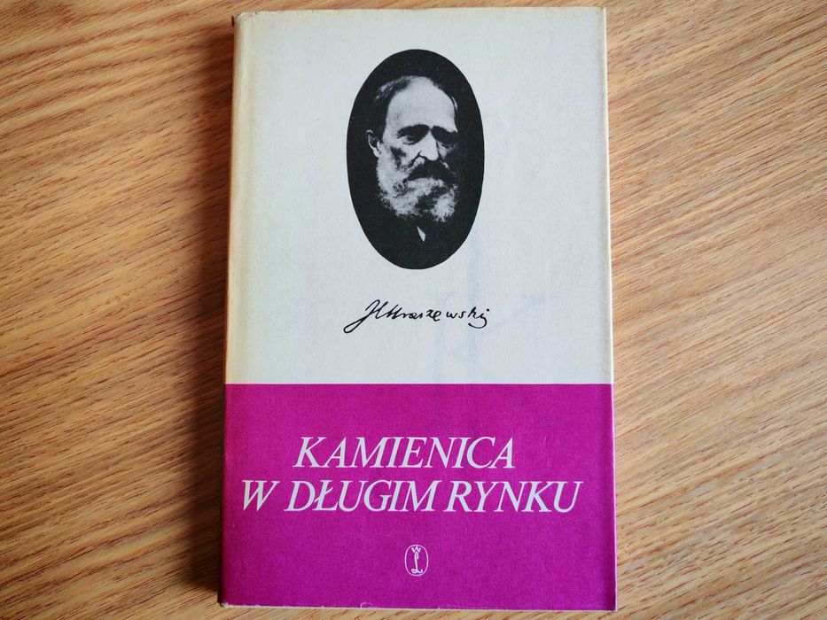 Józef Ignacy Kraszewski Kamienica w długim rynku