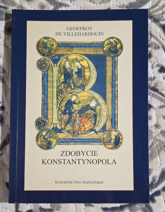 Zdobycie Konstantynopola Geoffroy de Villehardouin
