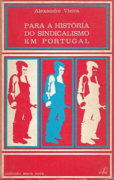 Para a história do sindicalismo em Portugal-Alexandre Vieira