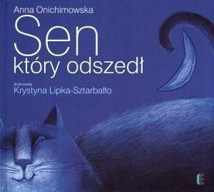 Sen, Który Odszedł, Anna Onichimowska