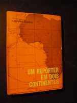 SERRA (AFONSO)- UM REPÓRTER ENTRE DOIS CONTINENTES
