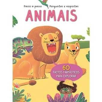 Passo a Passo - Perguntas e Respostas : Animais / Corpo Humano/ ..