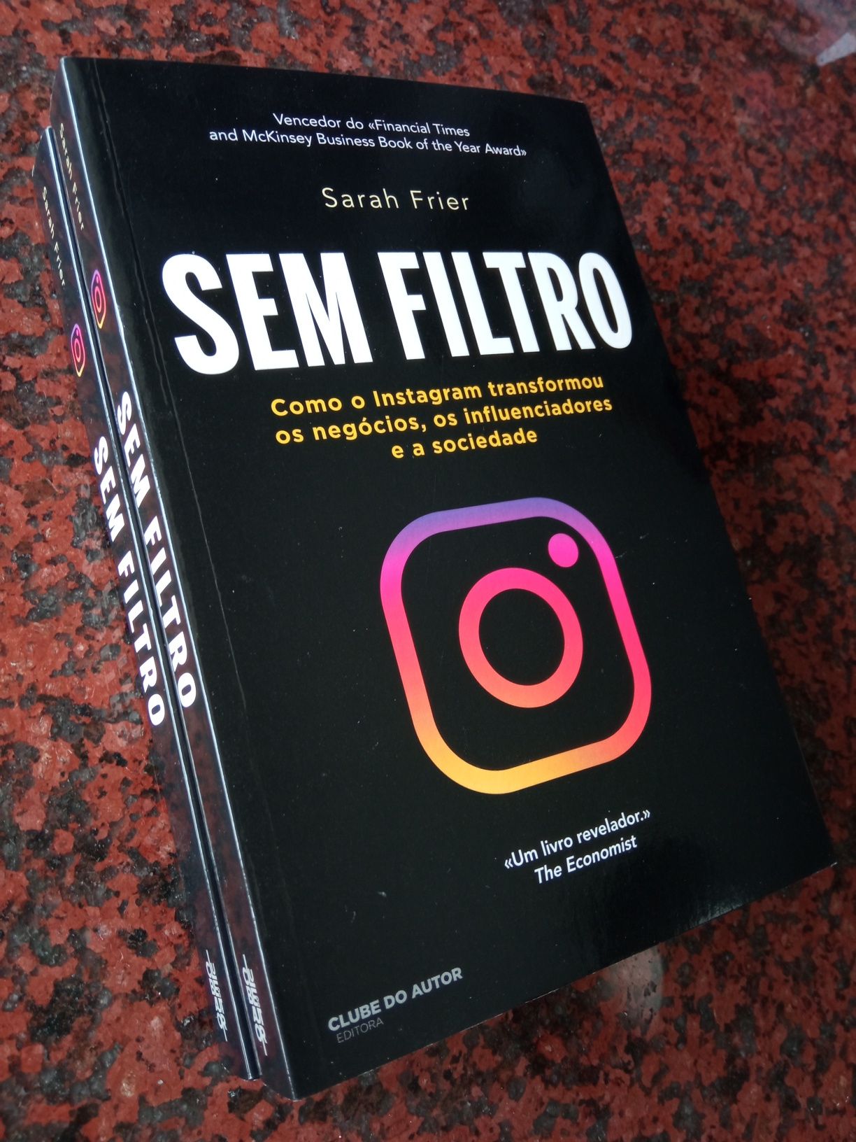 Sem Filtro - Como o Instagram transformou os negócios - de Sarah Frier