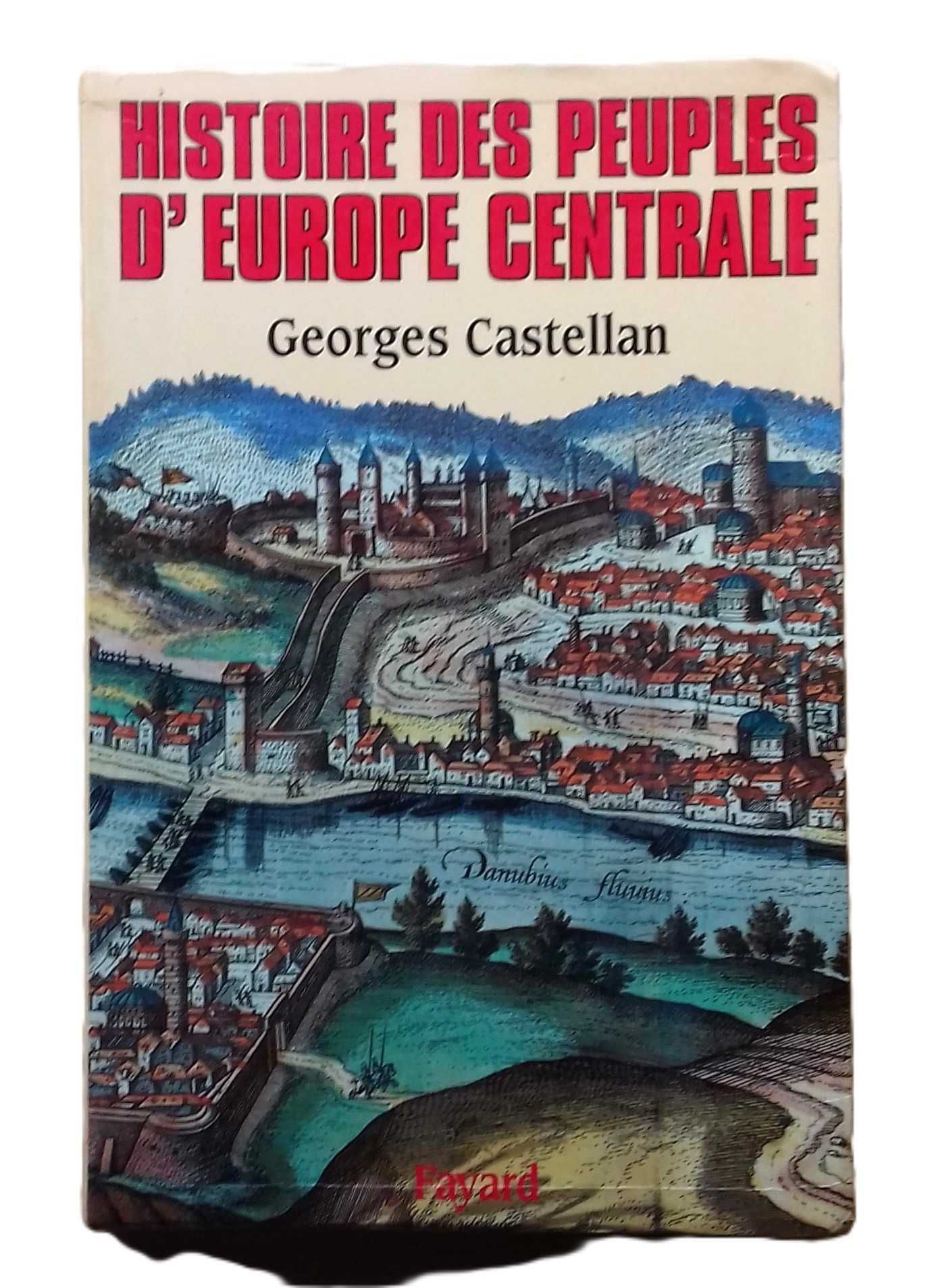 Histoire des Peuples d'Europe Centrale, de Georges Castellan