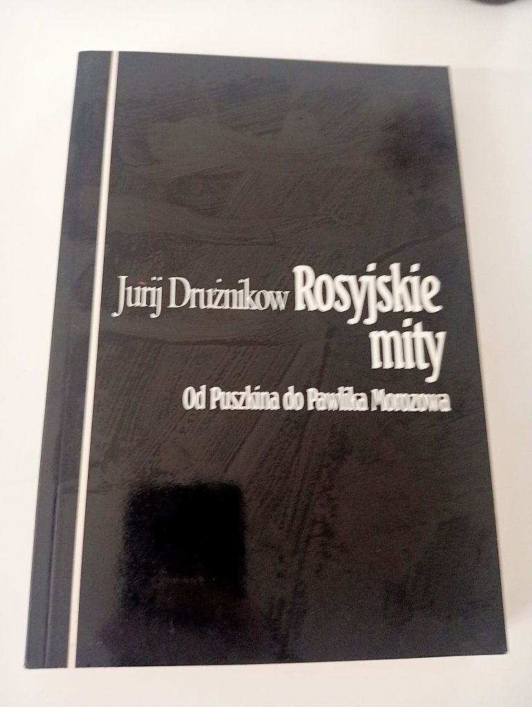 Rosyjskie mity Jurij Drużnikow