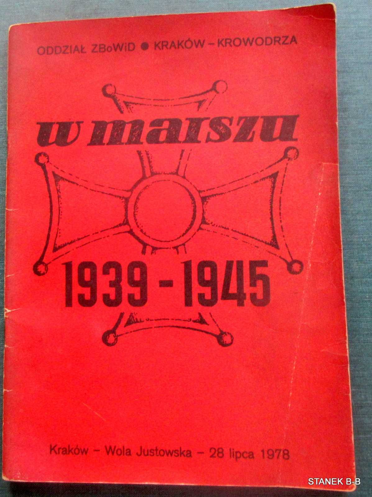 W marszu 1939 do 1945 ZBOWID Kraków 1978