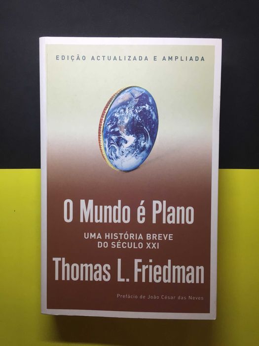 Thomas L. Friedman - O mundo é plano