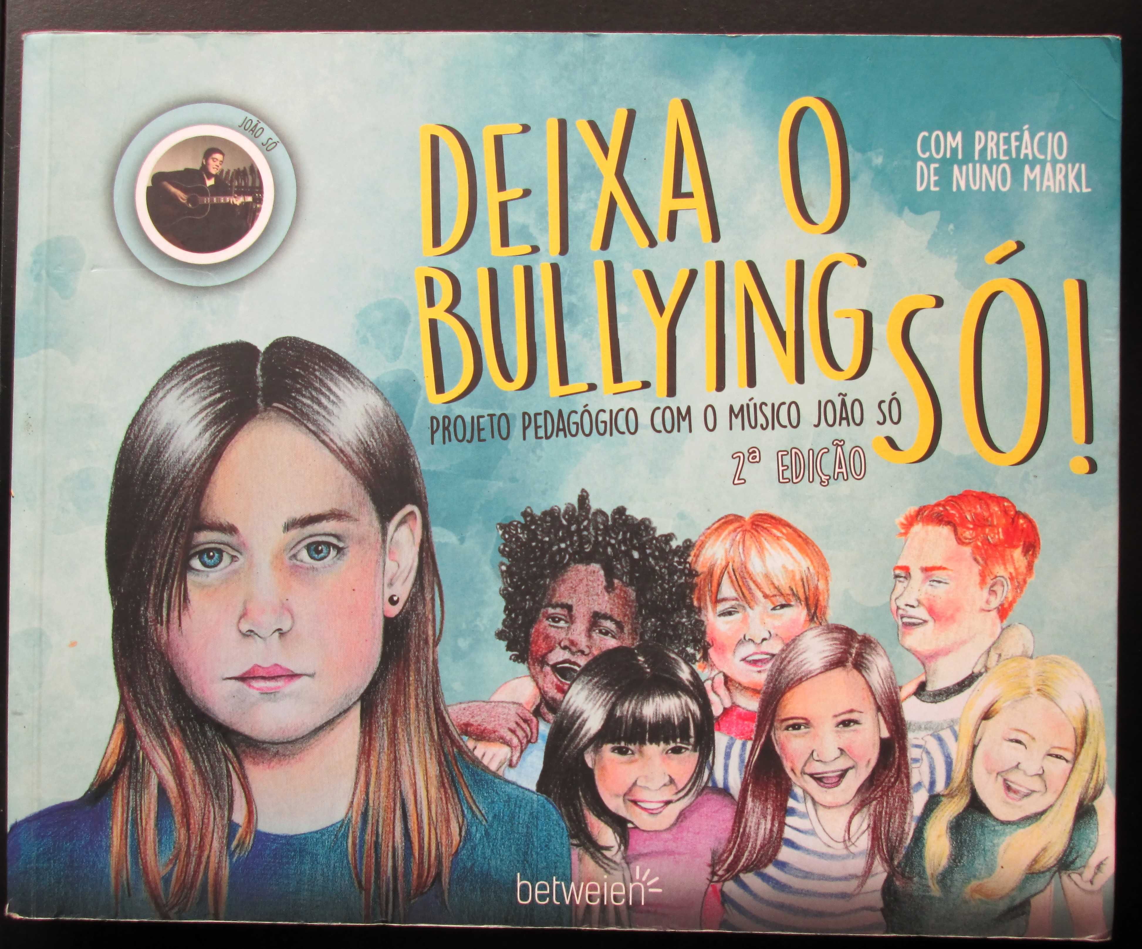 Deixa o bullying Só + Uma Aventura Estaminal