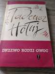 Tadeusz Hołuj Drzewo rodzi owoc