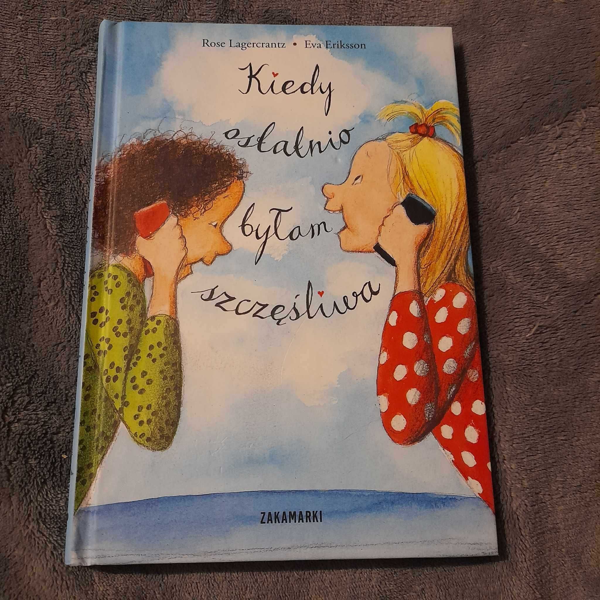 Kiedy ostatnio byłam szczęśliwa - E.Eriksson, R.Lagercrantz