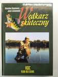 Poradnik Książka Wędkarz Skuteczny - S. Stupkiewicz; J. Leśniowolski
