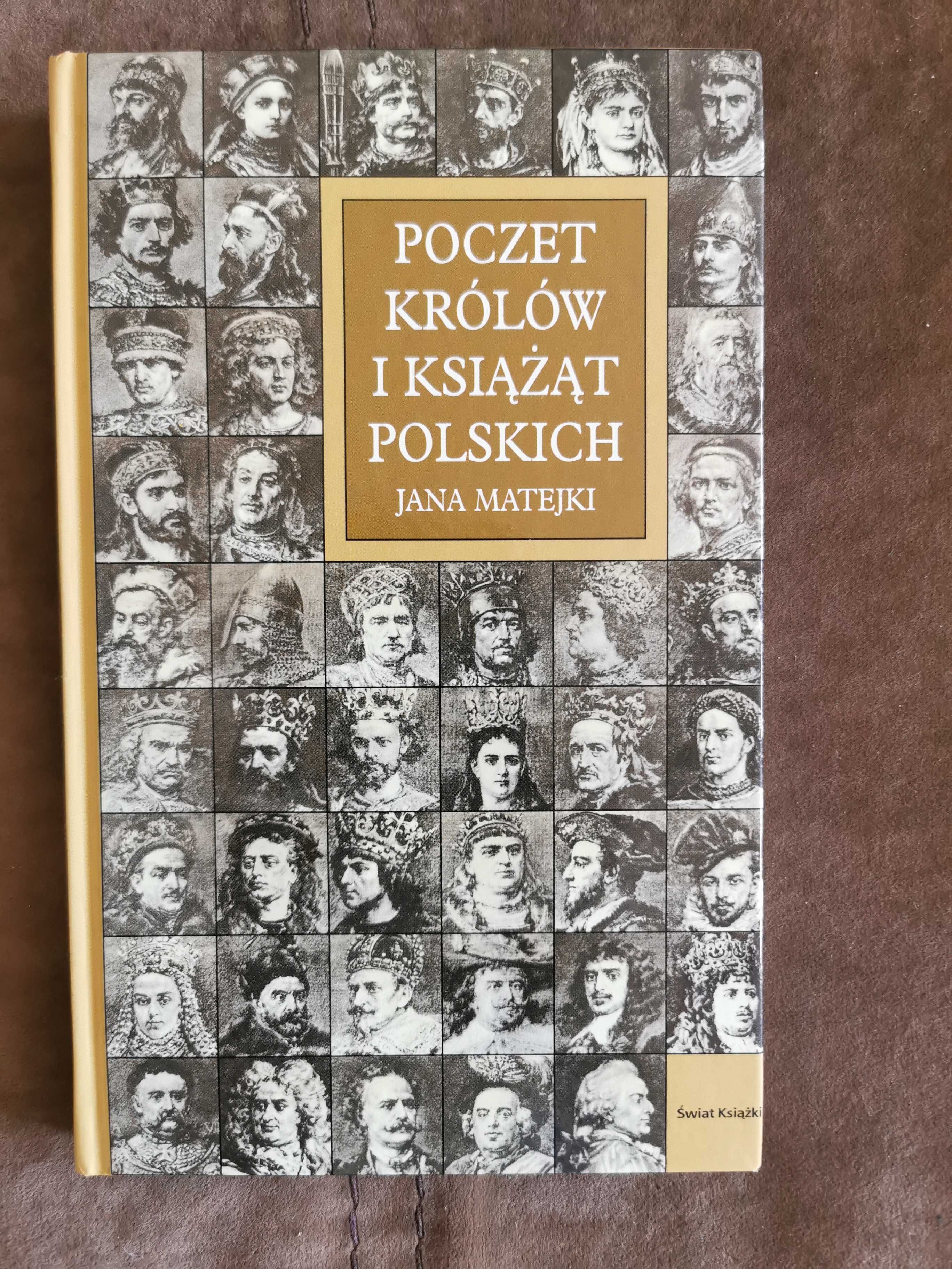 Poczet królów i książąt polskich Jana Matejki Praca zbiorowa