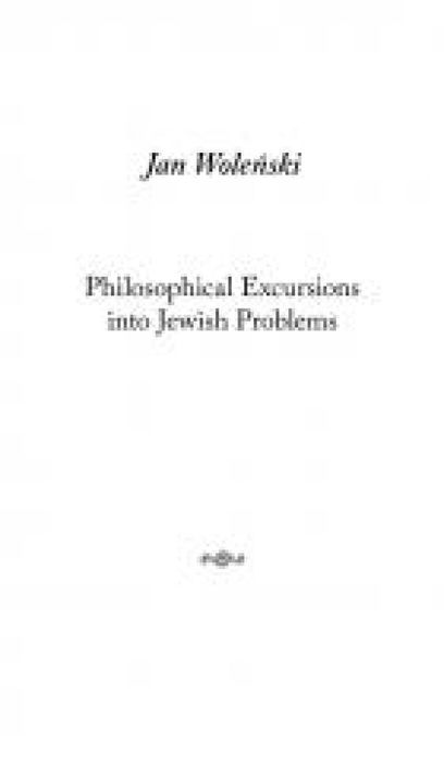 Philosophical Excursions into Jewish Problems