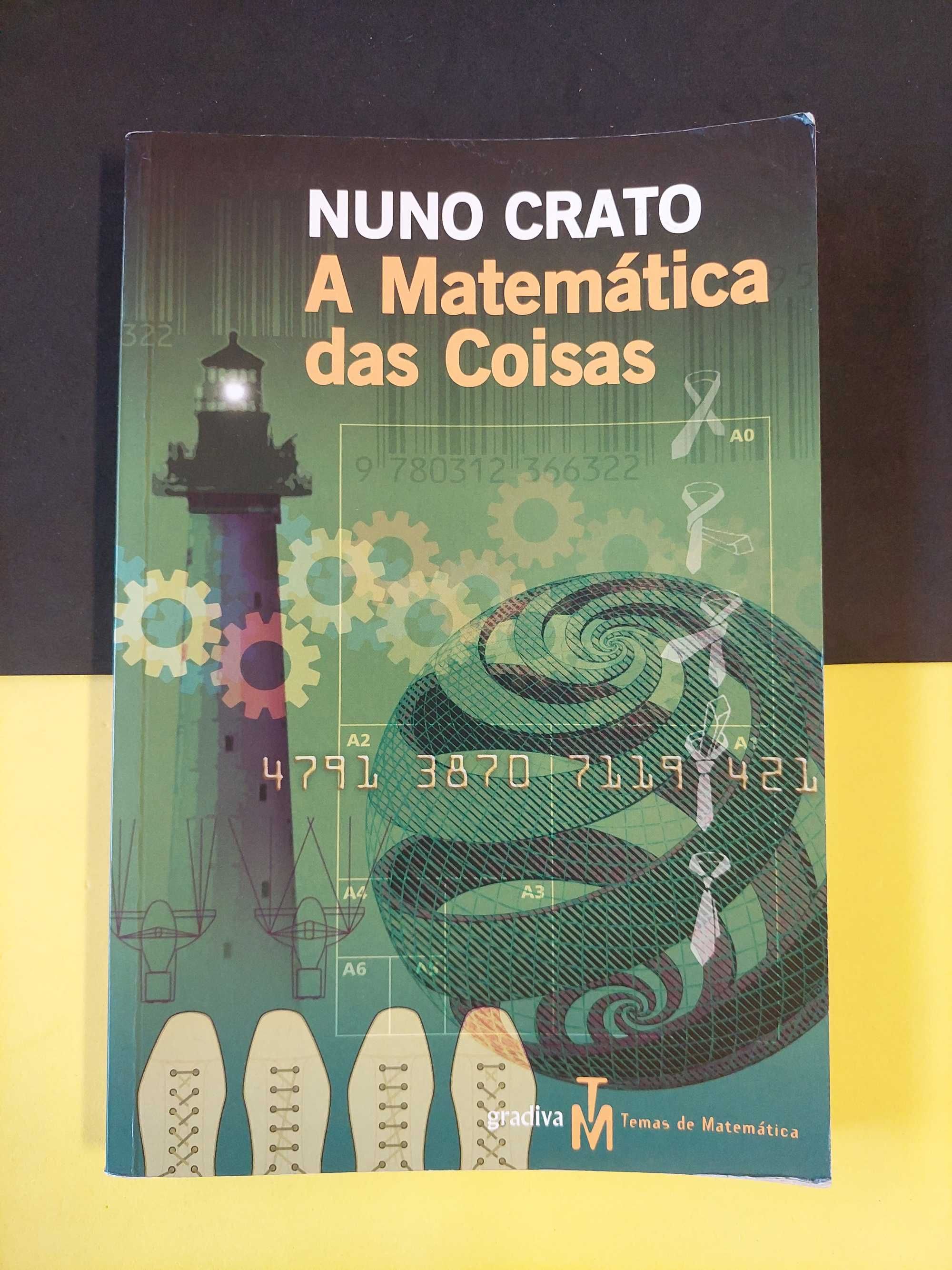 Nuno Crato - A matemática das coisas